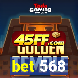 bet 568